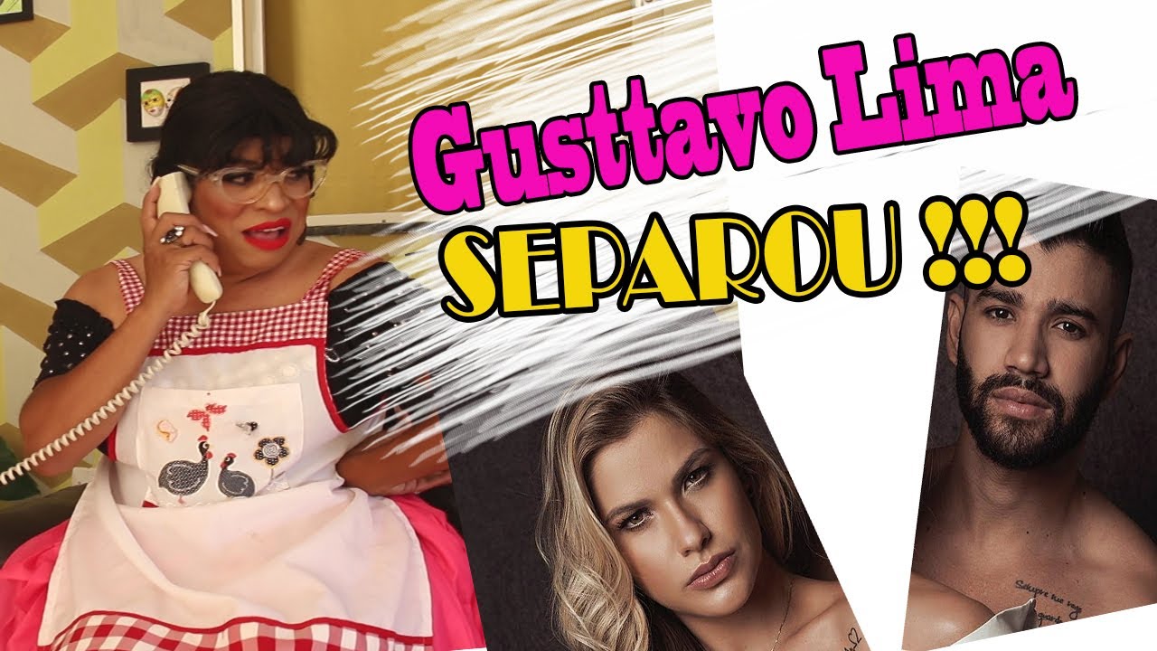 AS FOFOQUEIRAS -   Gusttavo Lima separou