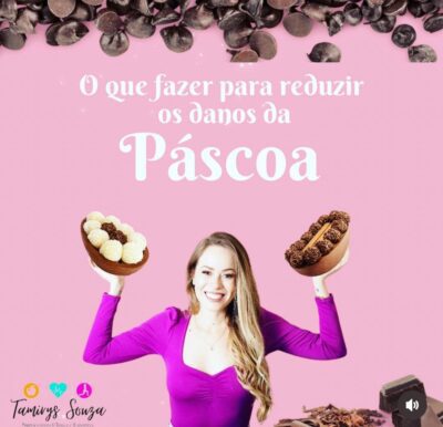 Veja dicas para segurar a onda durante a Páscoa - Foto: Divulgação/Dra. Tamirys Souza